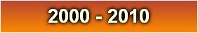 2000 - 2010